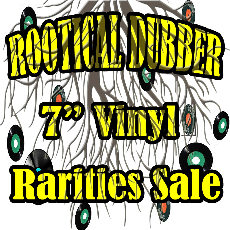 Rootical Dubber 7 Vinyl Rarities SALE