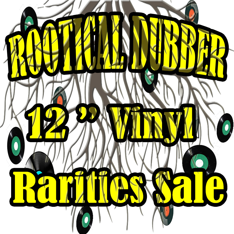 Rootical Dubber 12 Vinyl Rarities SALE