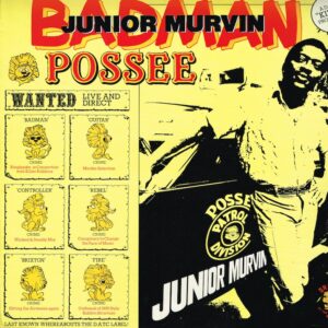 Junior Murvin – Bad Man Possee