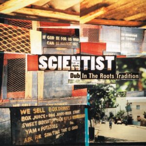 Scientist – Dub In The Roots Tradition